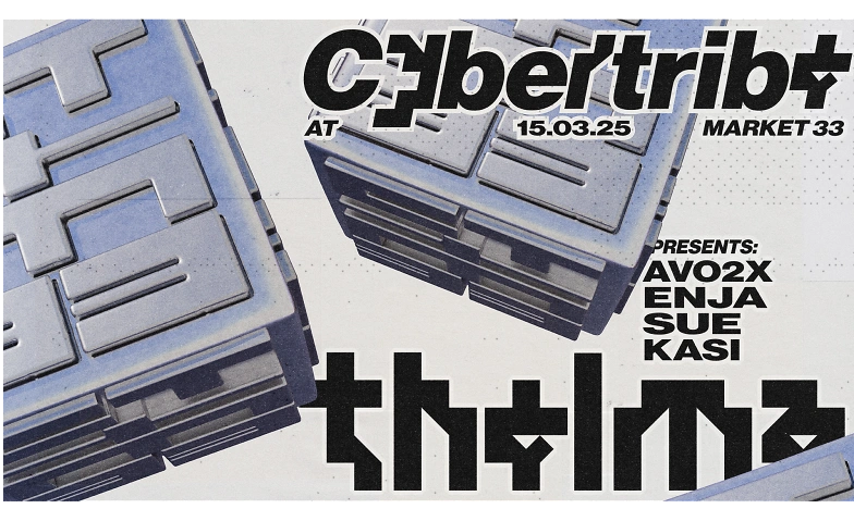 Event-Image for 'CYBERTRIBE w/ THELMA (BARCELONA) at MARKET33'