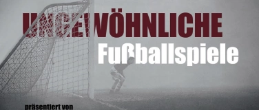 Event-Image for 'Ungewöhnliche Fußballspiele'